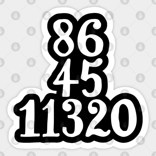 86 45 on 11 3 20 Get Rid Of Trump Sticker by Pattern Plans